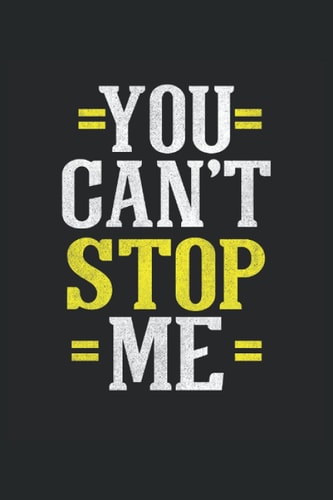 You can´t stop me | Vous ne pouvez pas m'arrêter: Liste de contrôle pour atteindre vos propres objectifs Journal ToDo Exercise Book ou Diary (6x9") avec 120 pages (French Edition)
