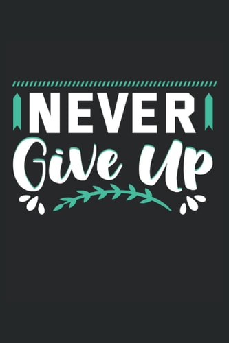 Never give up | Nunca renuncies a la lista de verificación de gol por más motivación: Lista de verificación para alcanzar sus propias metas Diario ... (6x9 ") con 120 páginas (Spanish Edition)