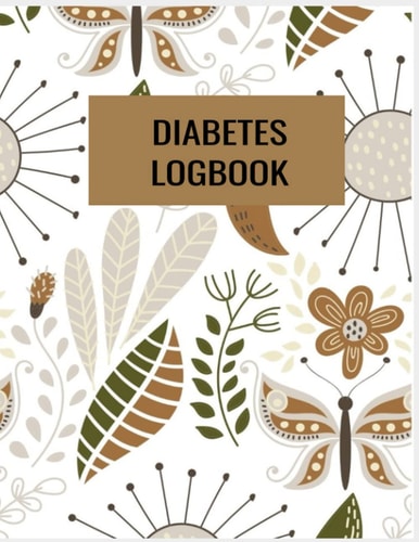 Diabetes: A Blood Sugar Logbook: Daily Diabetes Blood Sugar Glucose Logbook for Daily Use
