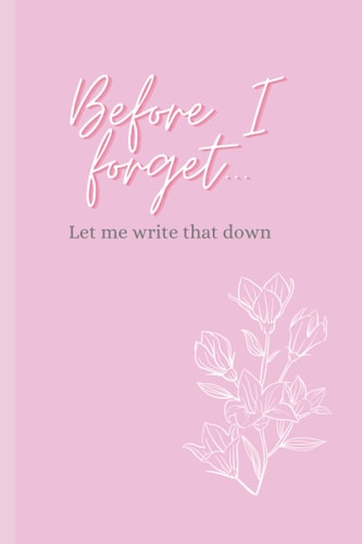 Before I forget... let me write that down notebook journal in PINK - Lined pages