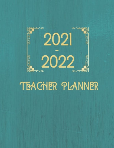 Teacher Planner: Academic Year Dated Weekly and Monthly Class Organizer, Green Vintage Cover
