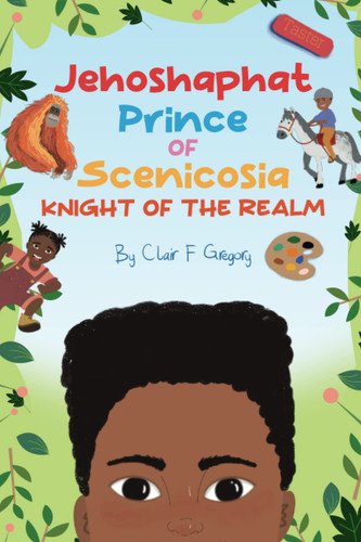 Jehoshaphat Prince of Scenicosia, Knight of the Realm (Adventures from Scenicosia)