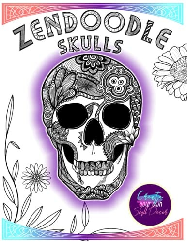 Zendoodle Skulls - Creative Skull Aesthetic Activity Book: A Skull Decor Doodle Book