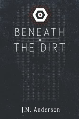 Beneath the Dirt