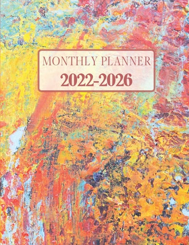Monthly planner 2022-2026: Colorful contemporary painting pattern. Large 8.5x11" 5 years planner. Well organized 60 month calendar with to do list, ... Organizer Logbook for family and business.