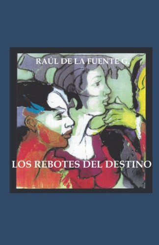 Los rebotes del destino (Spanish Edition)