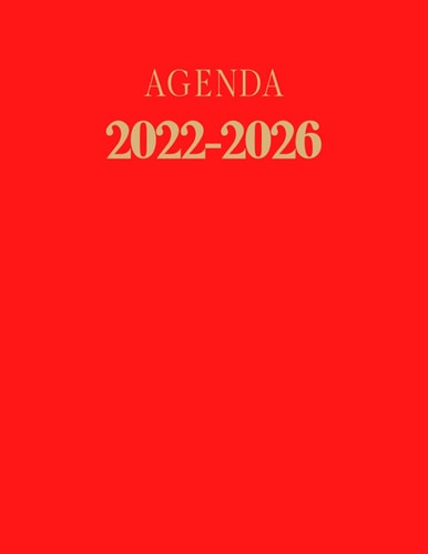 Agenda 2022 - 2026: Couleurs rouge vermillon et or. Planificateur mensuel de 5 ans. Calendrier de 60 mois grand Format. Deux pages par mois avec liste ... et mots de passe. (French Edition)