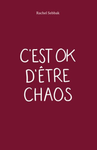 C'est OK d'être CHAOS