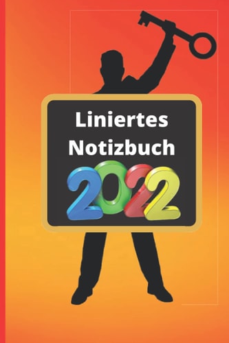 Liniertes Notizbuch: Liniertes Notizbuch: Notizbuch | Tolles Notizbuch | Geschenkidee zum Geburtstag | Studienbeginn | Erstes Semester | Schulabschluss | Lehrer | Taschenbuch (German Edition)
