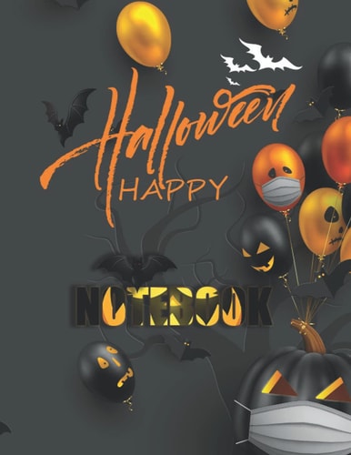 notebook happy halloween bat: spooky cover for halloween , gift for friends , 110 lined paper 8.5 x 11 , notebook for guys boys Girls , For Schools and Students , scary pumpkin , scary balloons
