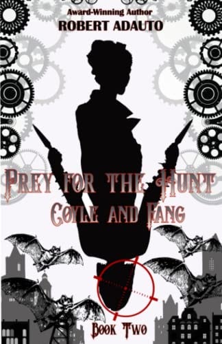 Coyle and Fang: Prey for the Hunt (Coyle and Fang Adventure Series)