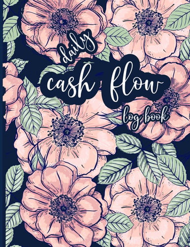 Daily Cash Flow Log Book: Daily Cash Book and Financial Record Keeping Notebook for Small Business