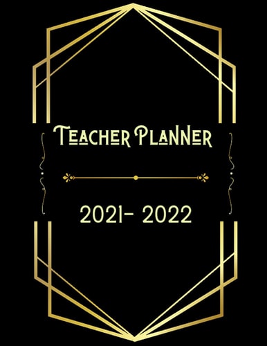 Teacher Planner: Academic Year Dated Weekly and Monthly Class Organizer, Black Cover with Golden Abstract Elements