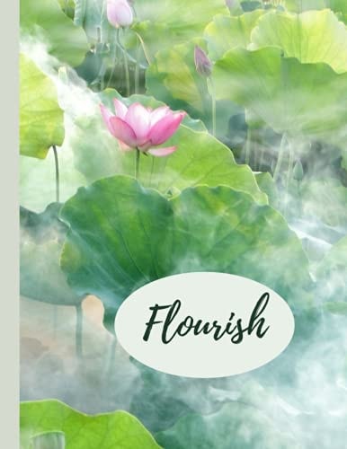 Flourish: College Ruled Notebook Journal, 8.5 x 11 For Journaling, Notes, Planning, Tracking Habits - 120 Pages