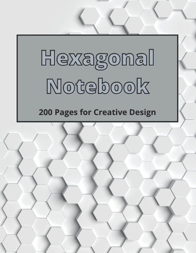 Hexagonal Notebook:: Hexagon Graph Paper Personal Organizer/Journal for Home, Workplace, Studio or School.