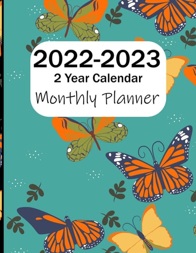 2 year calendar 2022-2023 monthly planner: 24 months yearly,monthly,weekly,daily planner January 2022-December 2023| size 8.5 x 11 inches |monthly organizer for student,teachers,gift...