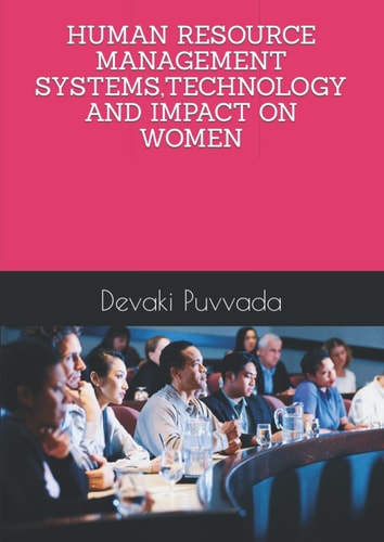 HUMAN RESOURCE MANAGEMENT SYSTEMS,TECHNOLOGY AND IMPACT ON WOMEN