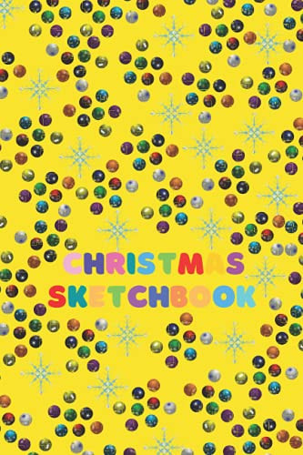 Christmas Sketchbook: Snowflakes and Ornaments - Yellow Cover - 6x9 inches, 120 Pages of Christmas-themed Bordered Paper - Notebook Journal for ... For Drawing, Sketching, and Crayon Coloring