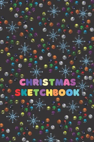 Christmas Sketchbook: Snowflakes and Ornaments - Black Cover - 6x9 inches, 120 Pages of Christmas-themed Bordered Paper - Notebook Journal for ... For Drawing, Sketching, and Crayon Coloring