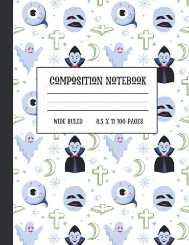 Halloween Composition Notebook: 8.5 x 11 in | WIDE Ruled Lined | 100 Pages | Journaling for Boys, Kids, Teenagers, Middle School, High School, ... Gift | Dracula Eyeballs Ghosts White Cover