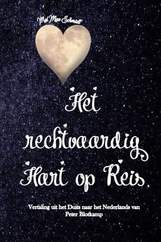 Het rechtvaardige Hart op Reis (Dutch Edition)