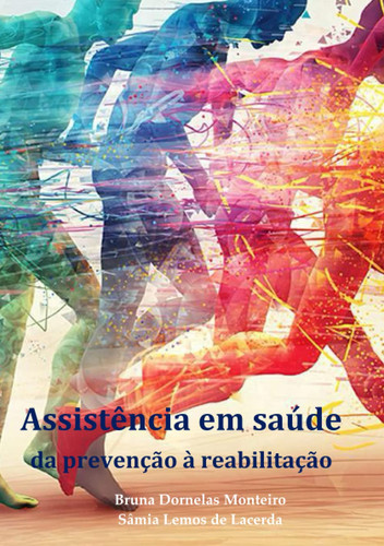 Assistência em saúde: da prevenção à reabilitação (Portuguese Edition)
