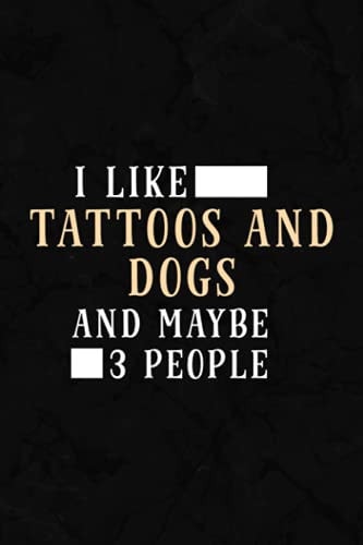 Inventory Log Book - I Like Tattoos And Dogs And Maybe 3 People Nice: Inventory Log For Small Business | Includes Inventory Calendar, Inventory Planner & 110 Pages Log Sheets,Schedule