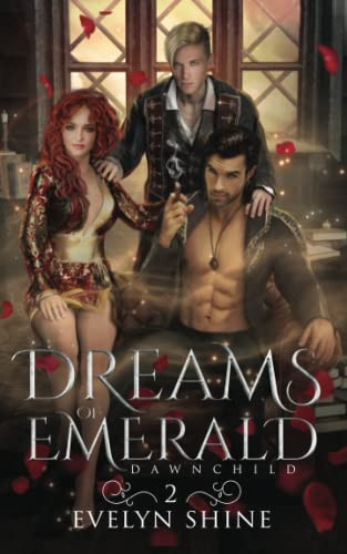 Dreams Of Emerald: Dawnchild Book Two