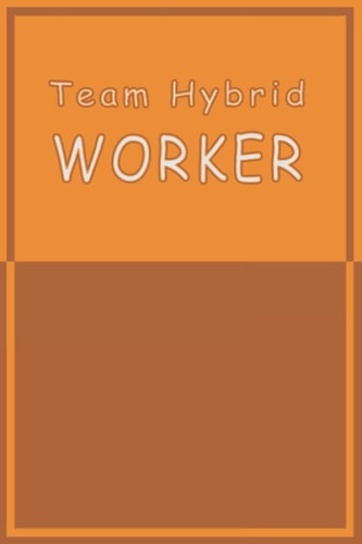 Team Hybrid Worker: Gift for Coworkers, colleagues, Employees or bosses. Lined Blank Notebook, 110 pages, 6X9 inches with matte Cover. ( ).