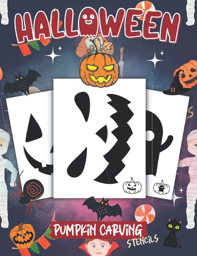 Pumpkin Carving Stencils:  Halloween Pumpkin Carving Stencils Pattern. Easy to Use. Halloween Style Cover | 40 Unique Templates, no-repeat | Page How to Use + Pumpkin Preview for each Template