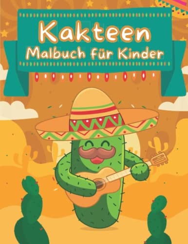 Das Kakteen Malbuch für Kinder: 50 wunderschöne Kakteen Motive zum ausmalen (German Edition)