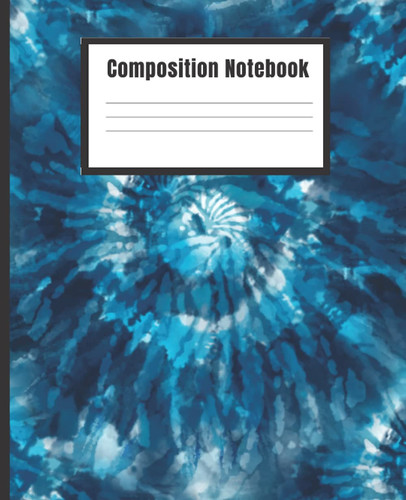Composition Notebook, Tie Dye Composition Notebook Wide Ruled: Teal Blue Tie Dye, Wide Ruled Comp Book, Writing Journal Notebook with Lined Paper