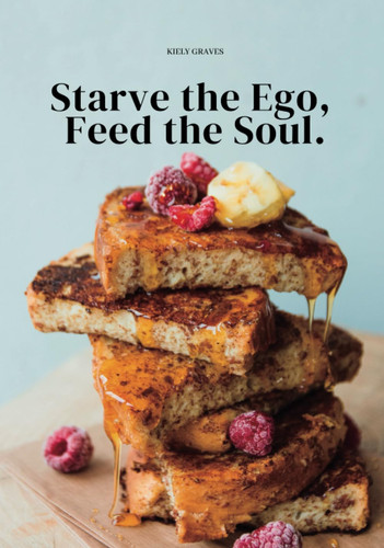 Starve the Ego, Feed the Soul
