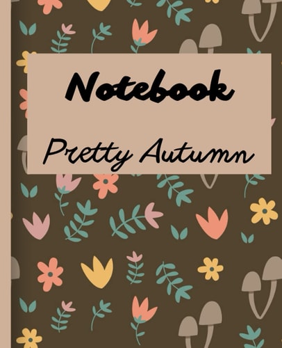 pretty autumn notebook: Notebook Journal With Pretty Autumn sweat Design For adults To Write ,Perfect Gift For you, 110 Pages 7.5 x 9.25