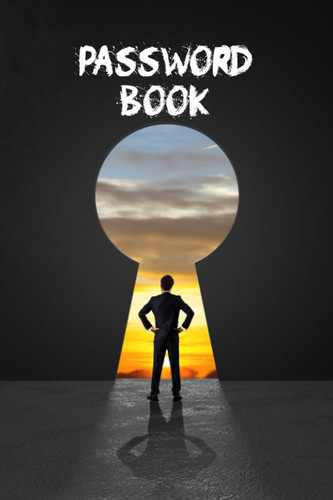 Password Book: Alphabetized Tabbed Pages Password Keeper Logbook, Keep Track of Passwords, Usernames and More