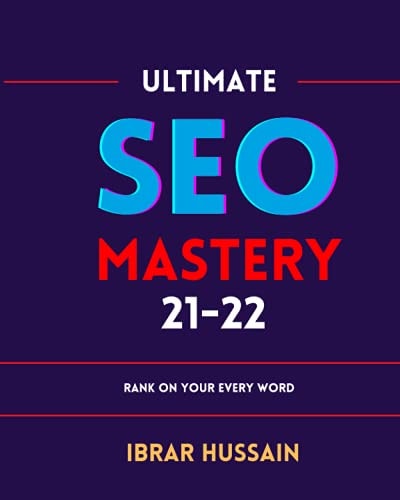 Ultimate SEO Mastery 2021 Book: Chapter Vise, Learn Search Engine Optimization With Smart Internet, How to Get More Organic Traffic Right NOW