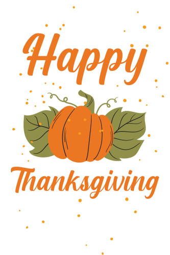 Pumpkin Thanksgiving for toddlers and adults: happy Thanksgiving gift lined notebook journal diary gift, 110 blank pages , 69 inches , matte finish cover.