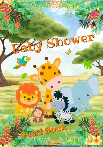 Baby Shower Guest Book: Cute Jungle Safari Sign-In Guest Book with Predictions, Advice for Parents, Photo, Memory Keepsake, For Baby Shower Party, , Hardcover