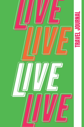 Live Travel Journal: Travel Journal Notebook to Capture the Memories of Beautiful Black Women Who Travel - Beauty | Royalty | SISTARhood