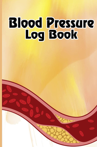 Blood Pressure Log Book: Record & Monitor Blood Pressure and Heart Rate at Home.