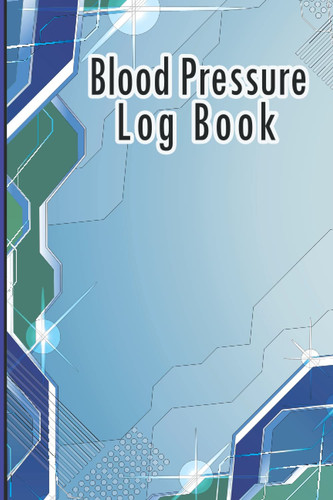 Blood Pressure Log Book: Personal Record Book for Blood Pressure and Pulse For Men, Women, Grandpa & Grandma.