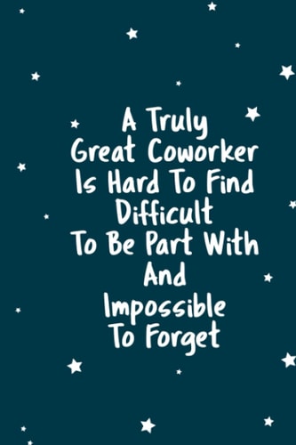 A Truly Great Coworker Is Hard To Find: Thank You Gift For Coworker