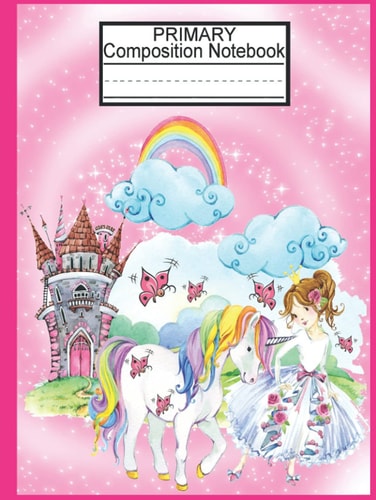 Primary Composition Notebook: Dotted Midline Notebook/Primary Composition Notebook Story Paper Journal/Cute Unicorn Notebooks For Girls/Grade Level K-2 Draw and Write/Early Childhood to Kindergarten