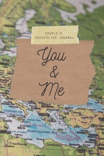 You & Me Couples Bucket List Journal: 100 Creative and Motivational Bucket List Notebook for Couples