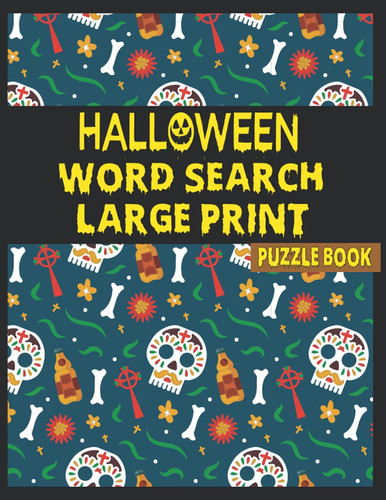 Halloween Word Search Large Print Puzzle Book: Happy Halloween | Large Print Word Search Puzzle Book for Adult with Solutions.Halloween Gifts for All Ages!