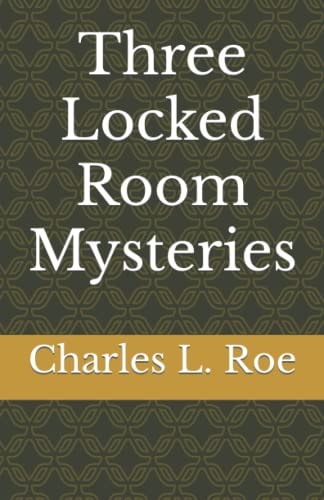 Three Locked Room Mysteries