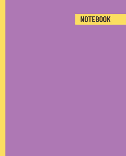 Notebook: Simple Composition Notebook Purple and Yellow College Ruled 100 Pages Medium 7.5 x 9.25 inches