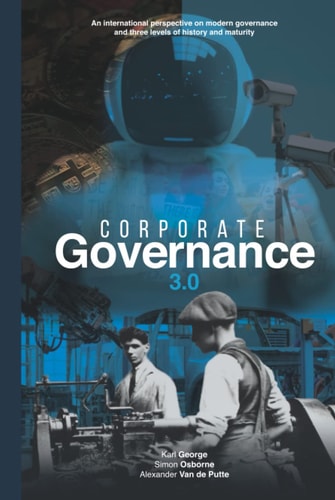 Corporate Governance 3.0: An international perspective on modern governance and three levels of history and maturity
