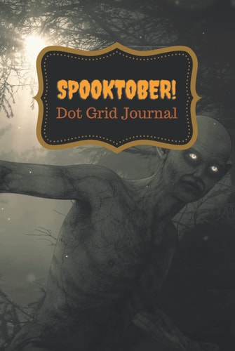 Spooktober Dot Grid Journal: Featuring a creepy monster in the mist