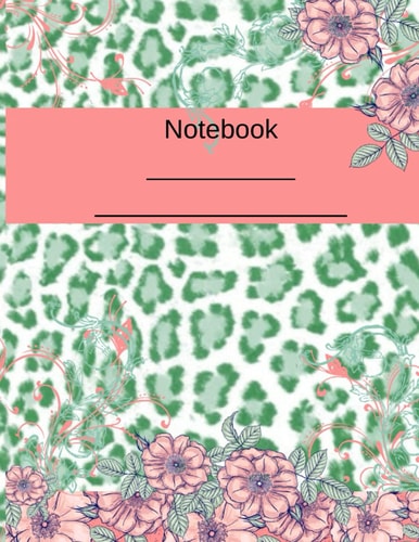 Notebook: Green Leopard Print Floral pattern Composition Notebook College Ruled